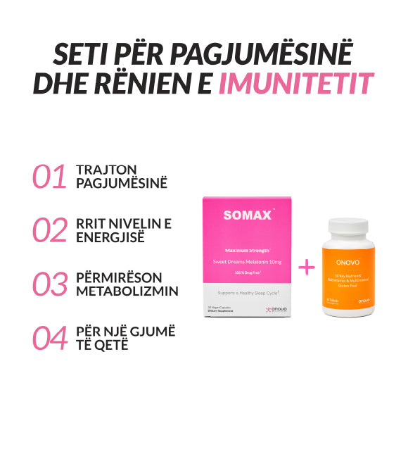 Somax & Onovo - Kombinim për Pagjumësinë dhe Shtim Imuniteti